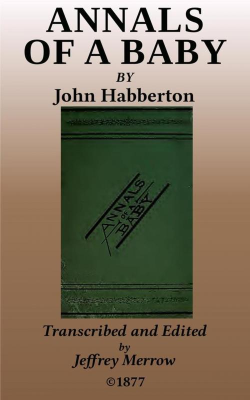 Cover of the book The Annals of a Baby by John Habberton, Sarah Bridges Stebbins, Tadalique and Company