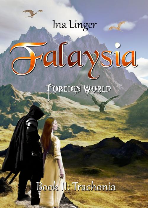 Cover of the book Falaysia - Foreign World - Book 2 by Ina Linger, Ina Linger