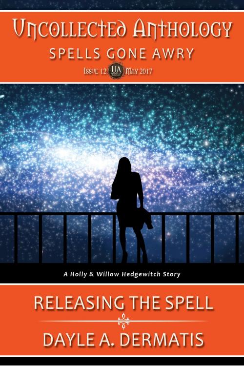 Cover of the book Releasing the Spell by Dayle A. Dermatis, Soul's Road Press