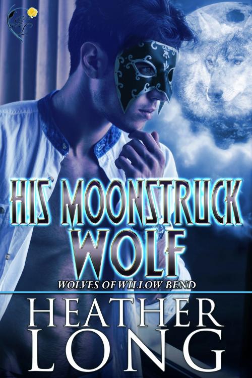 Cover of the book His Moonstruck Wolf by Heather Long, Heather Long