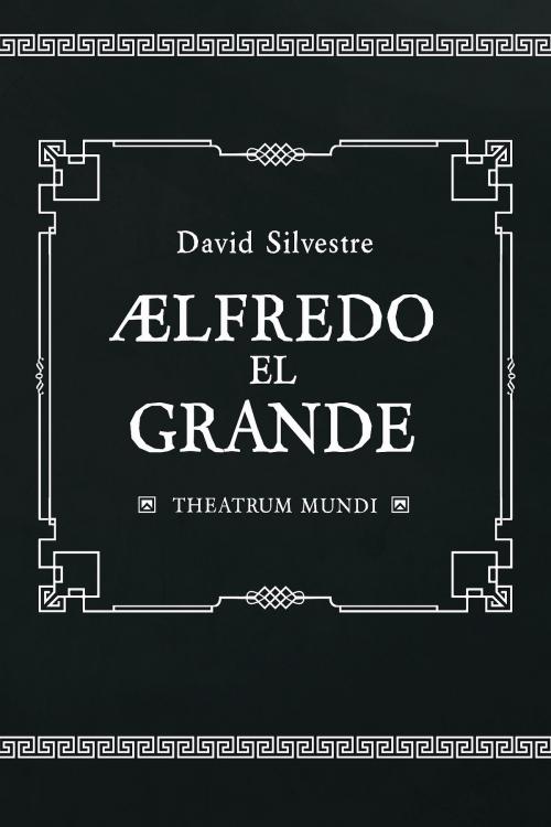 Cover of the book Alfredo el Grande by David Silvestre, EbookDigital