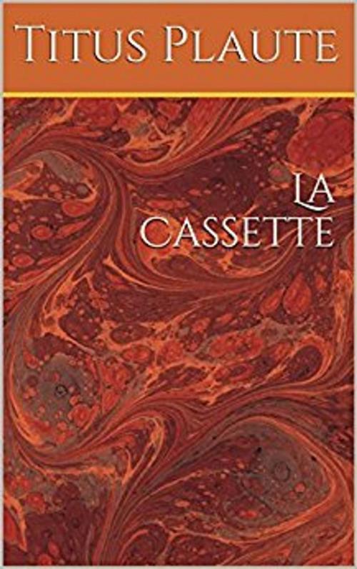 Cover of the book La Cassette by Plaute, Traducteur : Édouard Sommer, er