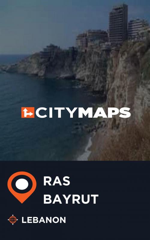Cover of the book City Maps Ras Bayrut Lebanon by James mcFee, Soffer Publishing