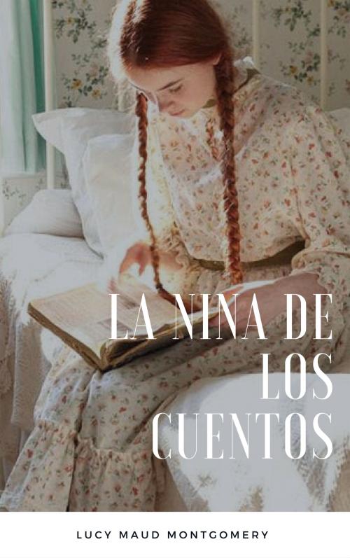 Cover of the book La niña de los cuentos by Lucy Maud Montgomery, Ex Libris