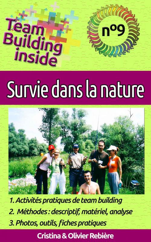Cover of the book Team Building inside n°9 - survie dans la nature by Olivier Rebiere, Cristina Rebiere, Olivier Rebiere