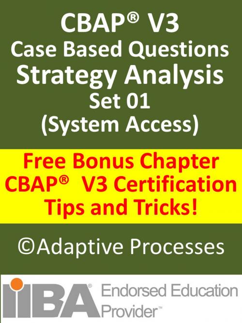 Cover of the book CBAP V3 Case Study based Sample Questions Strategy Analysis Set 01 by LN Mishra, Adaptive Processes