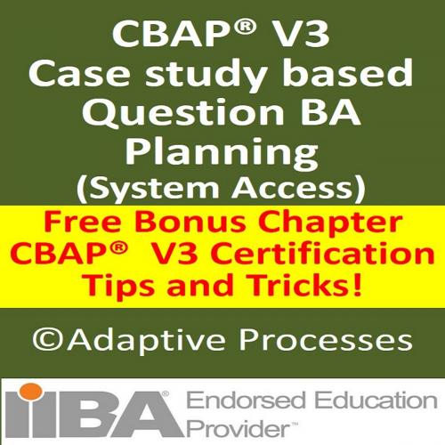 Cover of the book CBAP V3 Case Study Question -BA Planning by LN Mishra, Adaptive Processes