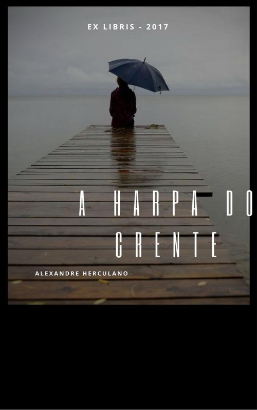 Cover of the book A Harpa do Crente by Alexandre Herculano, Ex Libris