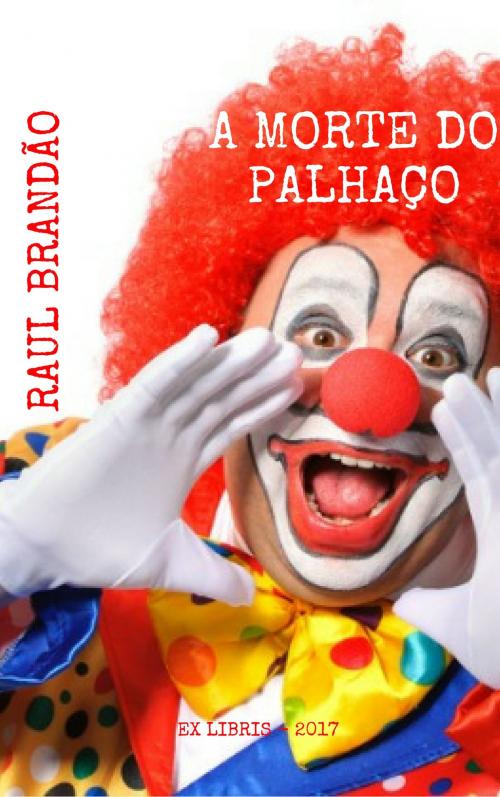 Cover of the book A Morte do Palhaço by Raul Brandão, Ex Libris