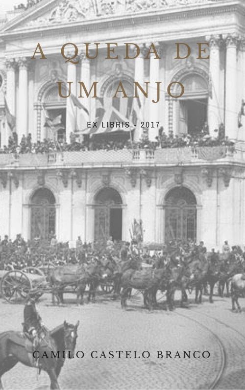 Cover of the book A Queda de um Anjo by Camilo Castelo Branco, Ex Libris