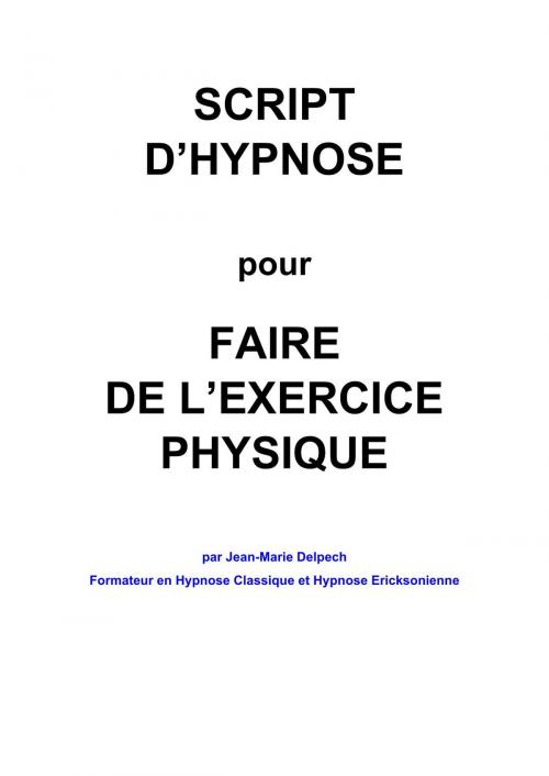 Cover of the book Pour faire de l'exercice physique by Jean-Marie Delpech, Jean-Marie Delpech