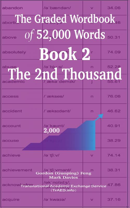 Cover of the book The Graded Wordbook of 52,000 Words Book 2: The 2nd Thousand by Gordon (Guoping) Feng, Mark Davies, Transnational Academic Exchange Service (TrAES.info)
