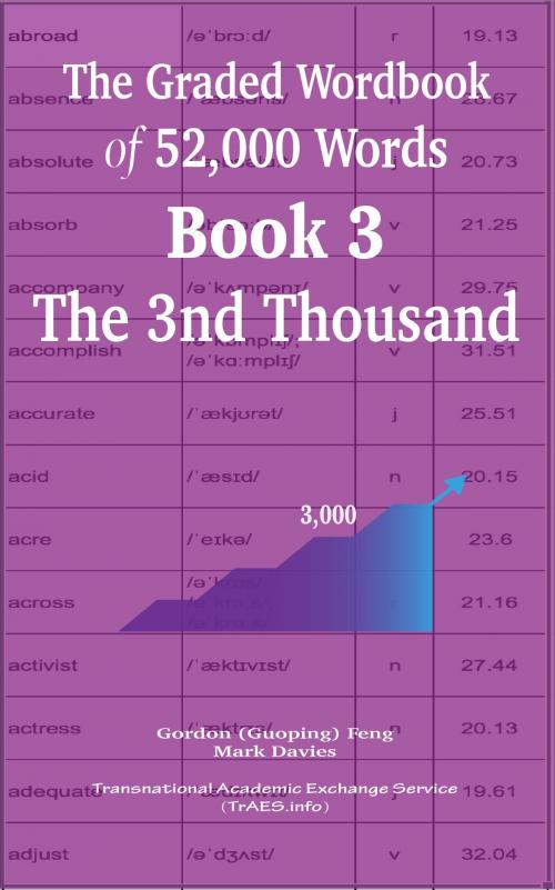 Cover of the book The Graded Wordbook of 52,000 Words Book 3: The 3nd Thousand by Gordon (Guoping) Feng, Mark Davies, Transnational Academic Exchange Service (TrAES.info)