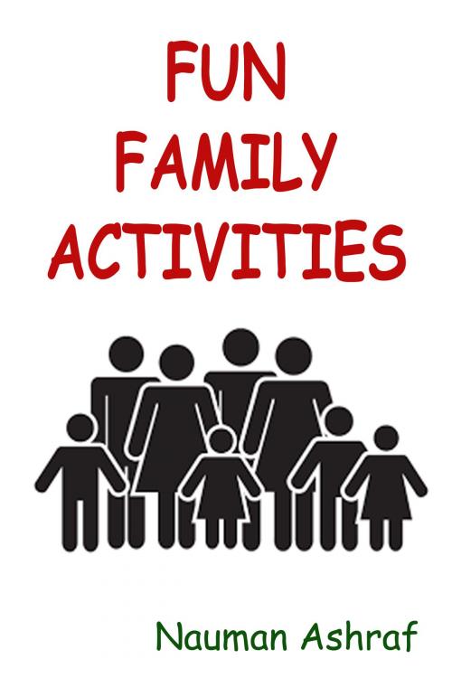 Cover of the book Fun Family Activities by Nauman Ashraf, Kobo