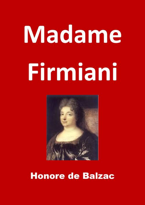Cover of the book Madame Firmiani by Honoré De Balzac, JBR