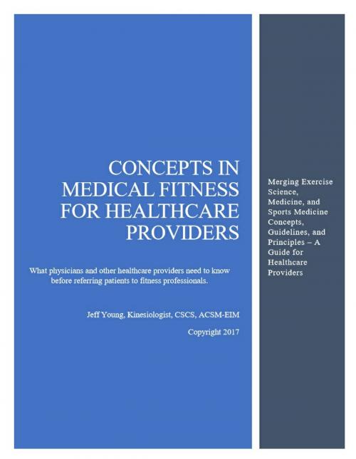 Cover of the book Concepts in Medical Fitness for Healthcare Providers by Jeff Young, Jeff Young