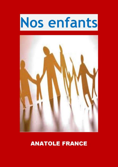 Cover of the book Nos enfants by Anatole France, JBR (Illustrations), JBR