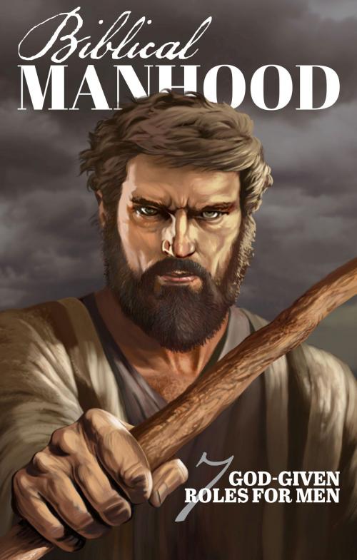Cover of the book Biblical Manhood by Joel Hilliker, Philadelphia Church of God, Philadelphia Church of God