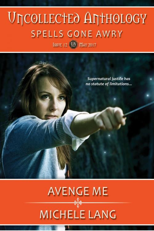 Cover of the book Avenge Me by Michele Lang, Five Tigers Publishing