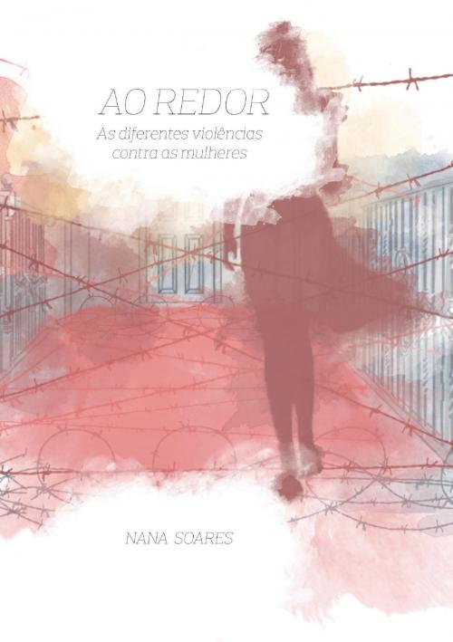 Cover of the book Ao Redor by Nana Soares, Nana Soares