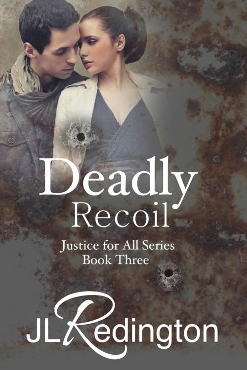 Cover of the book Deadly Recoil by JL Redington, JL Redington