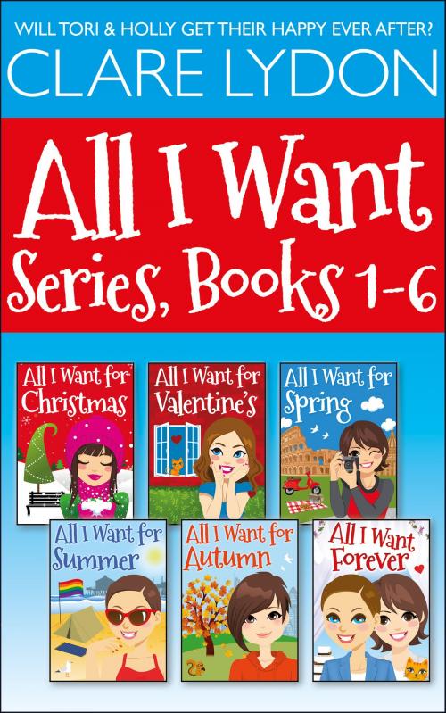 Cover of the book All I Want Series Boxset, Books 1-6 by Clare Lydon, Custard Books