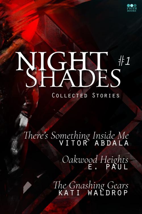 Cover of the book Night Shades #1 by Vitor Abdala, E. Paul, Kati Waldrop, Frith Books