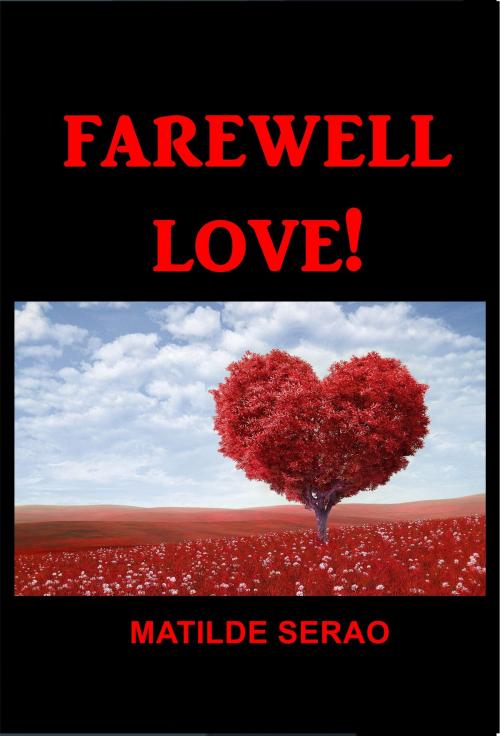 Cover of the book Farewell Love! by Matilde Serao, Green Bird Press