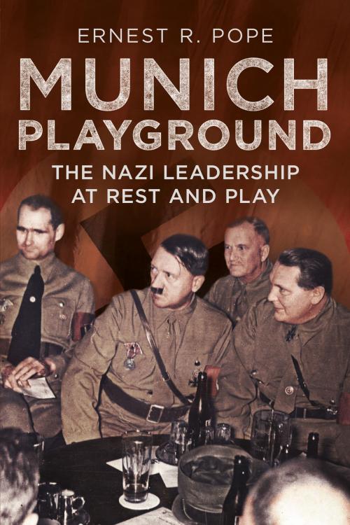 Cover of the book Munich Playground by Ernest R. Pope, Fonthill Media