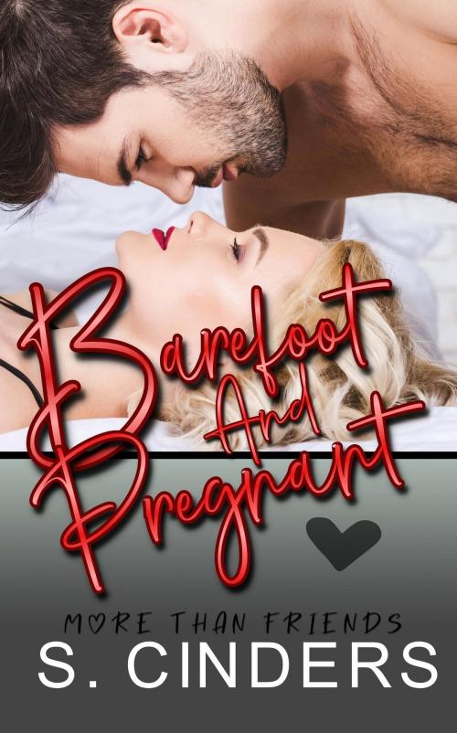 Cover of the book Barefoot & Pregnant by S. Cinders, S. Cinders