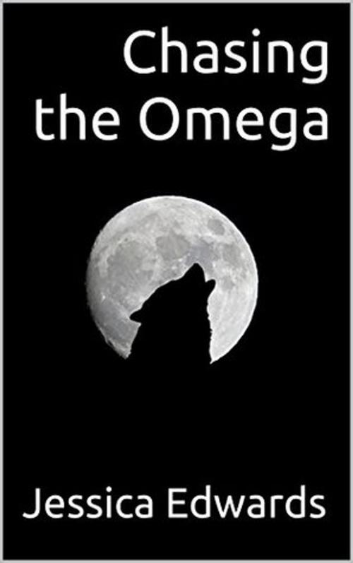 Cover of the book Chasing the Omega by Jessica Edwards, Independently published