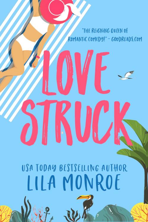 Cover of the book Lovestruck by Lila Monroe, Lila Monroe Books