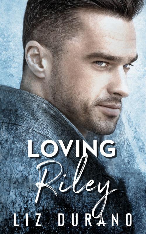 Cover of the book Loving Riley by Liz Durano, Velvet Madrid
