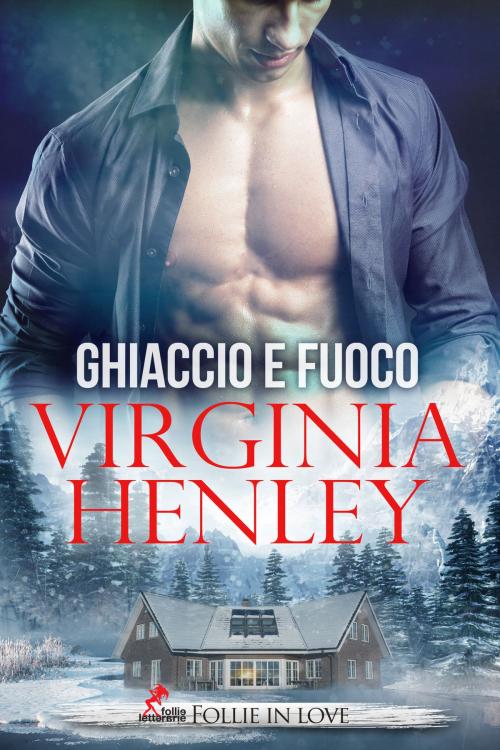 Cover of the book Ghiaccio e Fuoco by Virginia Henley, Follie Letterarie