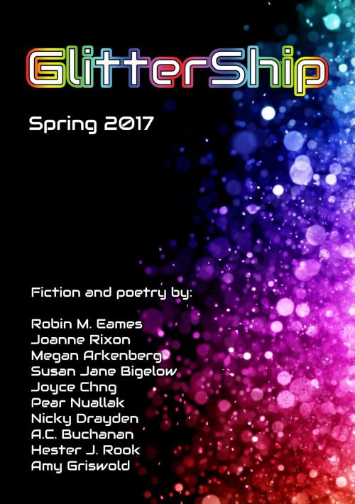 Cover of the book GlitterShip Spring 2017 by Keffy R.M. Kehrli, GlitterShip