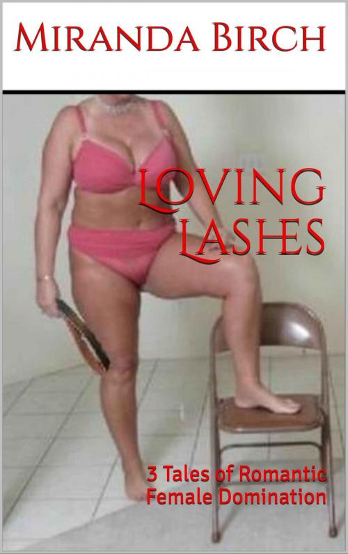 Cover of the book Loving Lashes by Miranda Birch, Birch Books