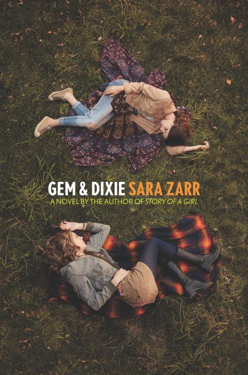 Cover of the book Gem & Dixie by Sara Zarr, Balzer + Bray