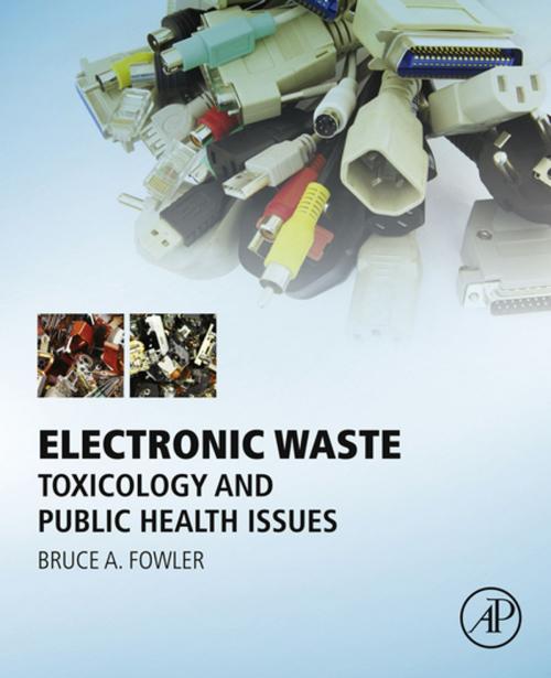 Cover of the book Electronic Waste by Bruce A. Fowler, Elsevier Science