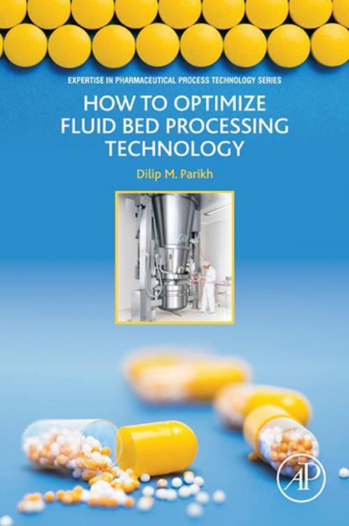 Cover of the book How to Optimize Fluid Bed Processing Technology by Dilip Parikh, Elsevier Science