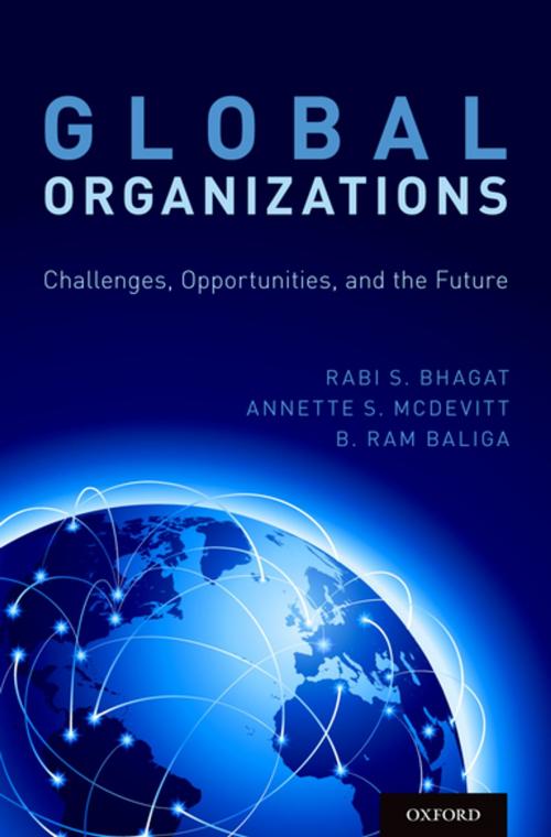 Cover of the book Global Organizations by Rabi S. Bhagat, Annette S. McDevitt, B. Ram Baliga, Oxford University Press