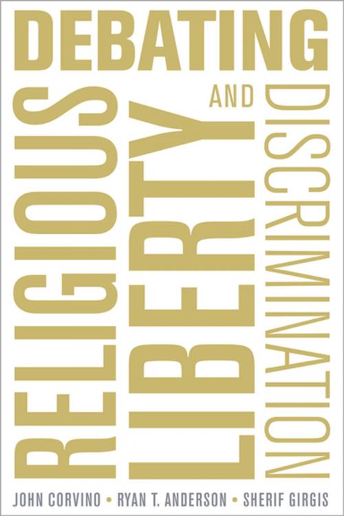 Cover of the book Debating Religious Liberty and Discrimination by John Corvino, Ryan T. Anderson, Sherif Girgis, Oxford University Press