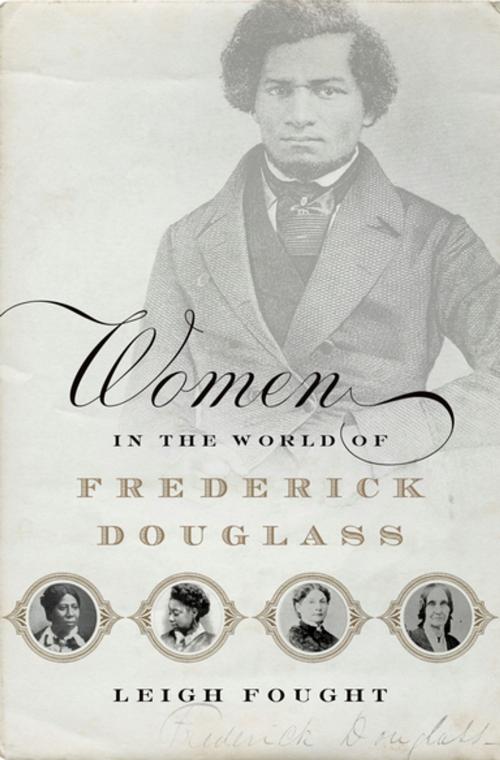 Cover of the book Women in the World of Frederick Douglass by Leigh Fought, Oxford University Press