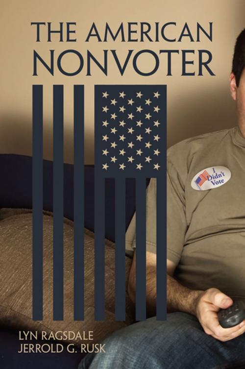 Cover of the book The American Nonvoter by Lyn Ragsdale, Jerrold G. Rusk, Oxford University Press