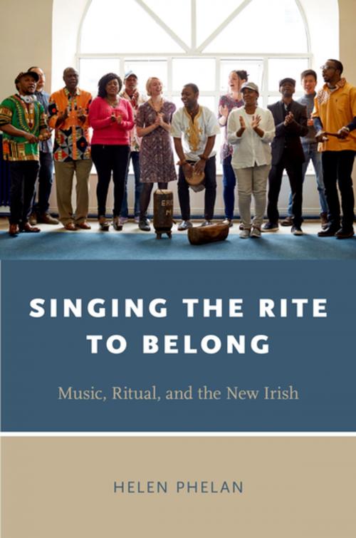 Cover of the book Singing the Rite to Belong by Helen Phelan, Oxford University Press