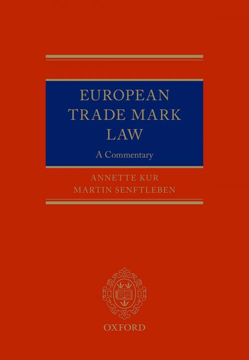 Cover of the book European Trade Mark Law by Annette Kur, Martin Senftleben, OUP Oxford