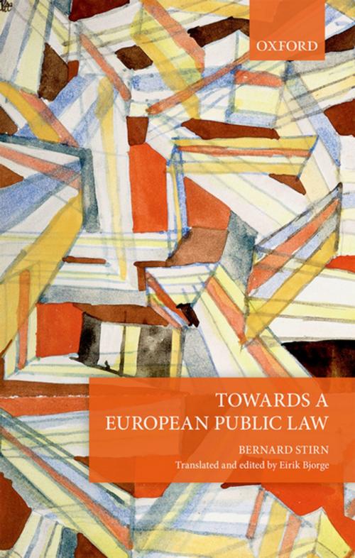 Cover of the book Towards a European Public Law by Bernard Stirn, Eirik Bjorge, OUP Oxford