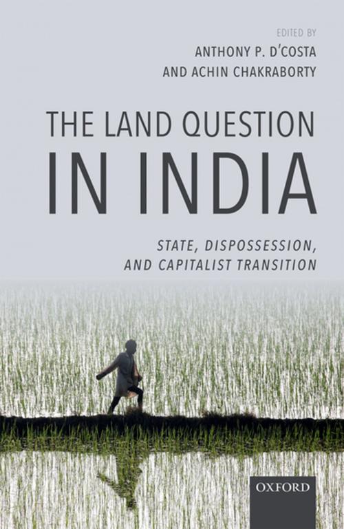 Cover of the book The Land Question in India by , OUP Oxford