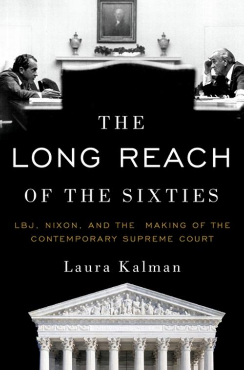 Cover of the book The Long Reach of the Sixties by Laura Kalman, Oxford University Press