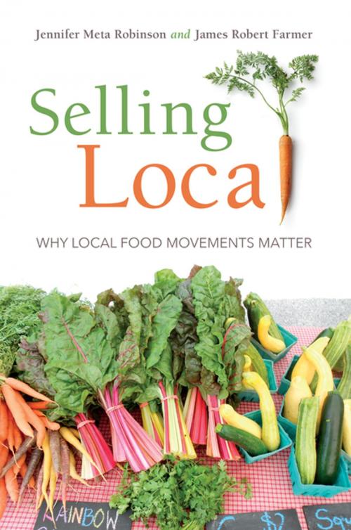 Cover of the book Selling Local by Jennifer Meta Robinson, James Robert Farmer, Indiana University Press