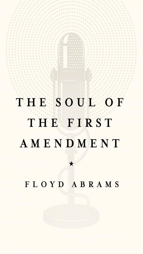 Cover of the book The Soul of the First Amendment by Floyd Abrams, Yale University Press